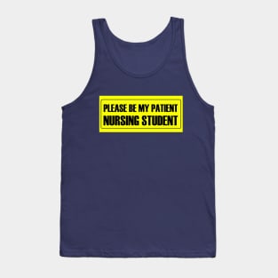 Please Be My Patient - Nursing Student Tank Top